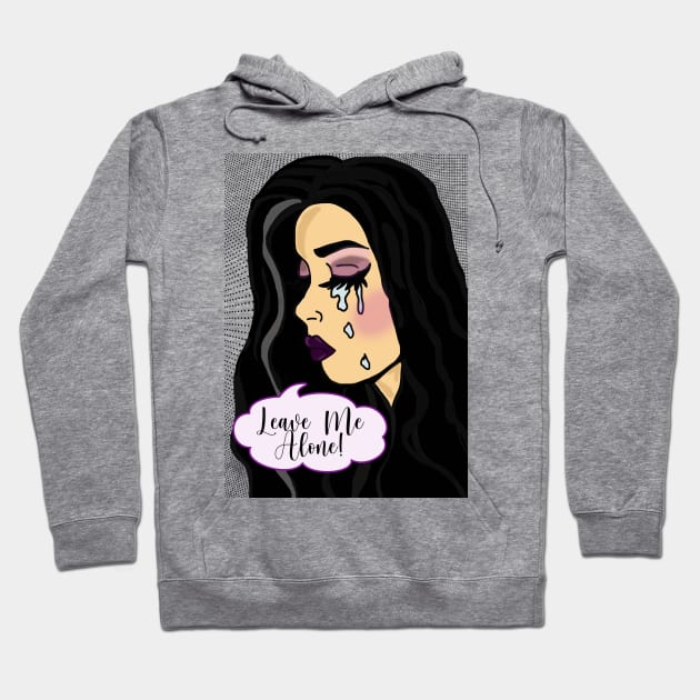 Leave Me Alone - Pop Art Crying Girl Hoodie by By Diane Maclaine